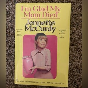 I'm Glad My Mom Died Book by Jennette McCurdy